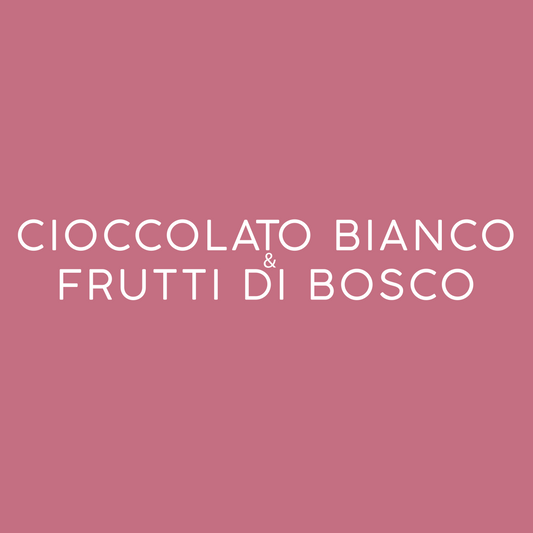 Cioccolato bianco e frutti di bosco